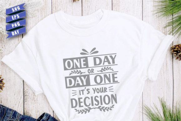 Inspirational SVG One Day or Day One