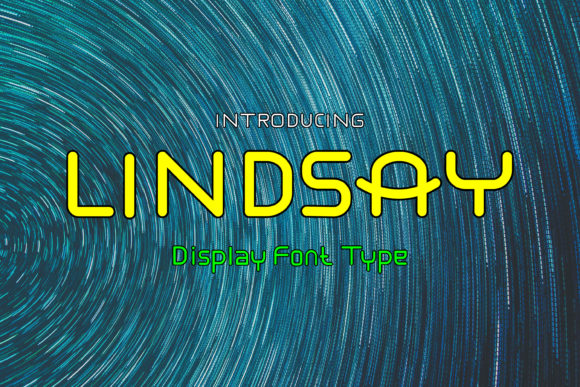 Lindsay: A Cool and Fun Display Font for Modern Design Needs
