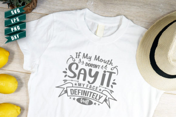 Sarcasm SVG If My Mouth Doesn’t Say